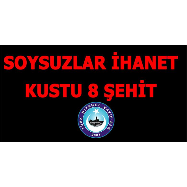 SOYSUZLAR İHANET KUSTU 8 ŞEHİT